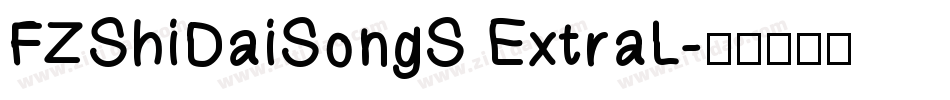 FZShiDaiSongS ExtraL字体转换